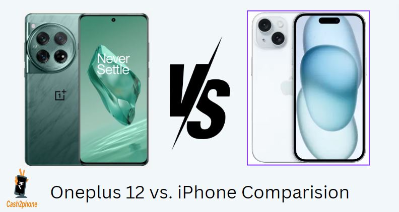 oneplus 12 vs iphone 15