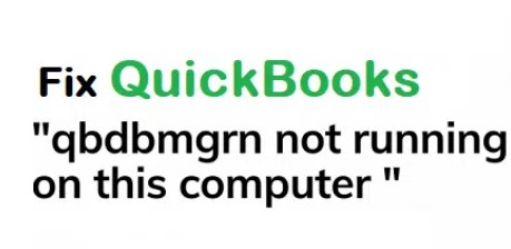 qbdbmgrn not running on this computer