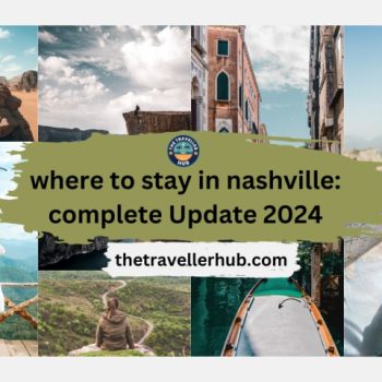 where to stay in nashville complete Update 2024