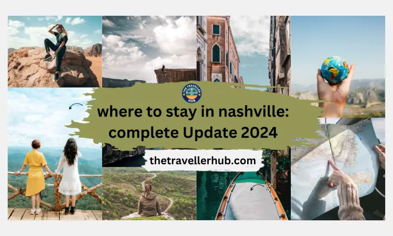 where to stay in nashville complete Update 2024