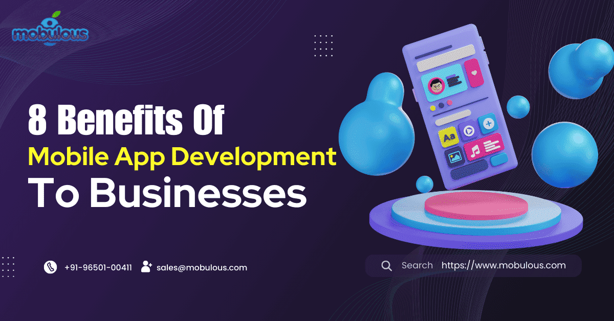 8 Benefits Of Mobile App Development To Businesses (1)