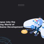 A Glimpse into the Exciting World of Blockchain Game Development