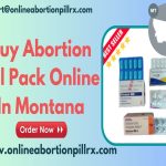 Buy Abortion Pill Pack Online in Montana