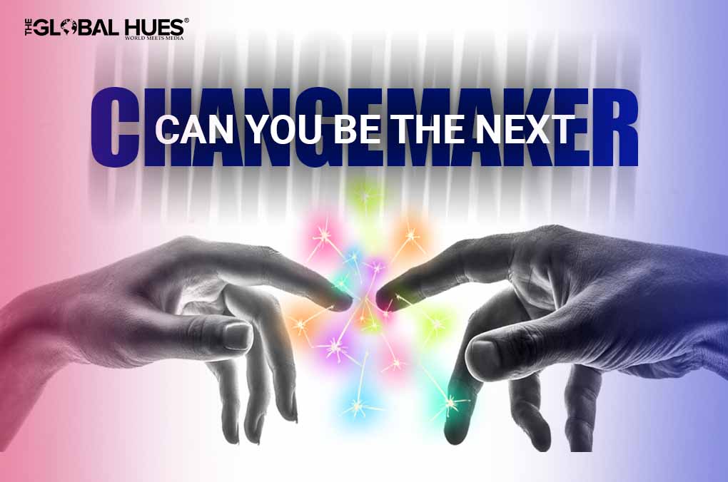 Can-You-Be-The-Next-Changemaker