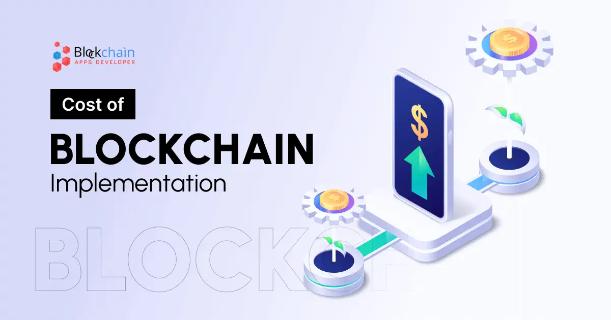 Cost-of-Blockchain- Implementation - blockchainappsdeveloper