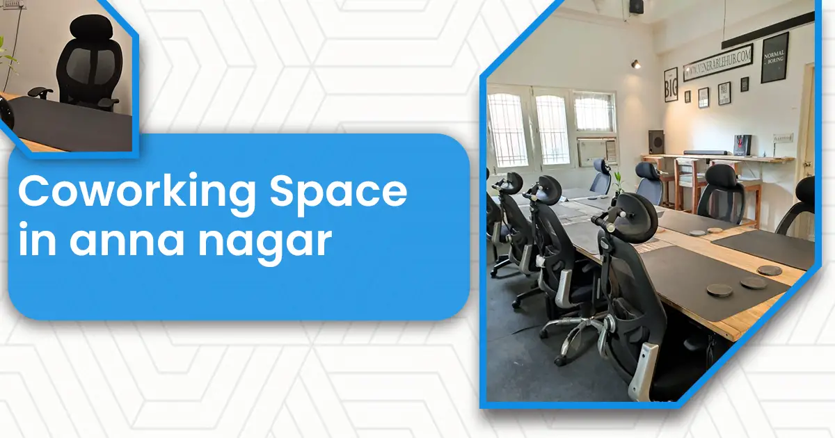 Coworking Space in anna nagar