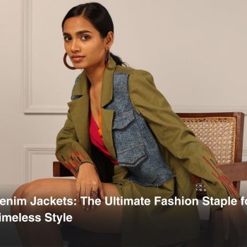 Denim Jackets The Ultimate Fashion Staple for Timeless Style