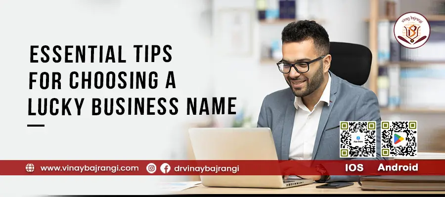 Essential Tips for Choosing a Lucky Business Name