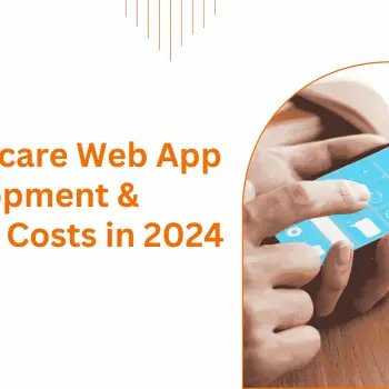 Healthcare Web App Development and Design Costs in 2024-min