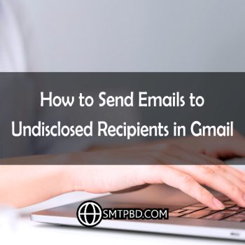 How to Send Emails to Undisclosed Recipients in Gmail(1)