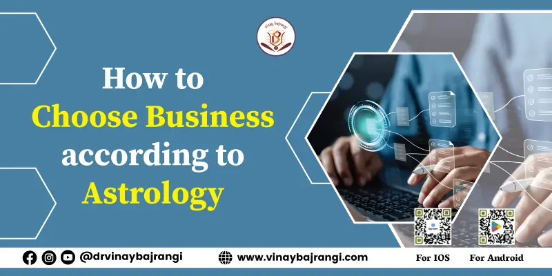 How to choose business according to astrology