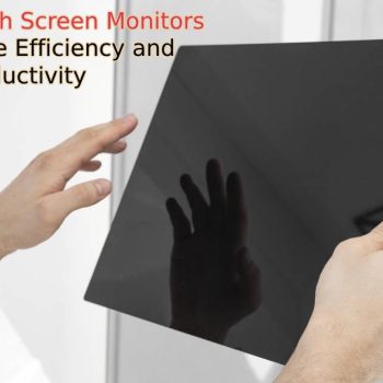 Industrial Touch Screen Monitors