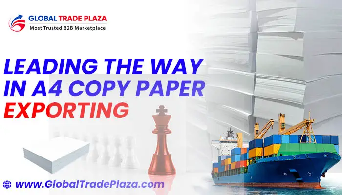 Leading the Way in A4 Copy Paper Exporting