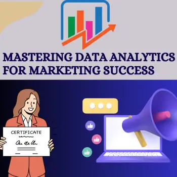 Mastering Data Analytics for Marketing Success