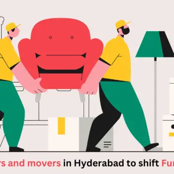 Packers and movers in Hyderabad to shift Furniture