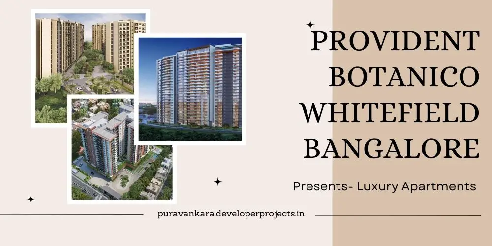 Provident Botanico Whitefield Bangalore