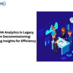 SAP HANA Analytics in Legacy System Decommissioning- Leveraging Insights for Efficiency