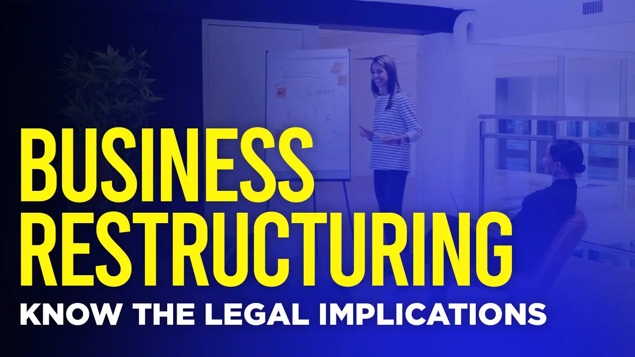 Business Restructuring: Know the Legal Implications