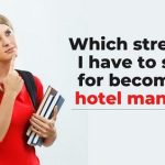 Which+stream+do+i+have+to+select+for+becoming+a+hotel+manager