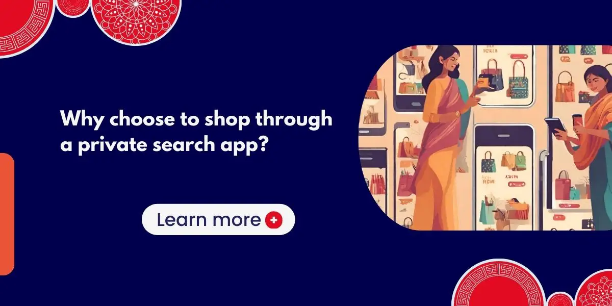 Why choose to shop through  a private search app