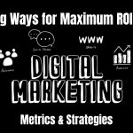 digital marketing metrics & strategies