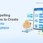 5 Compelling Reasons to Create an Online Marketplace