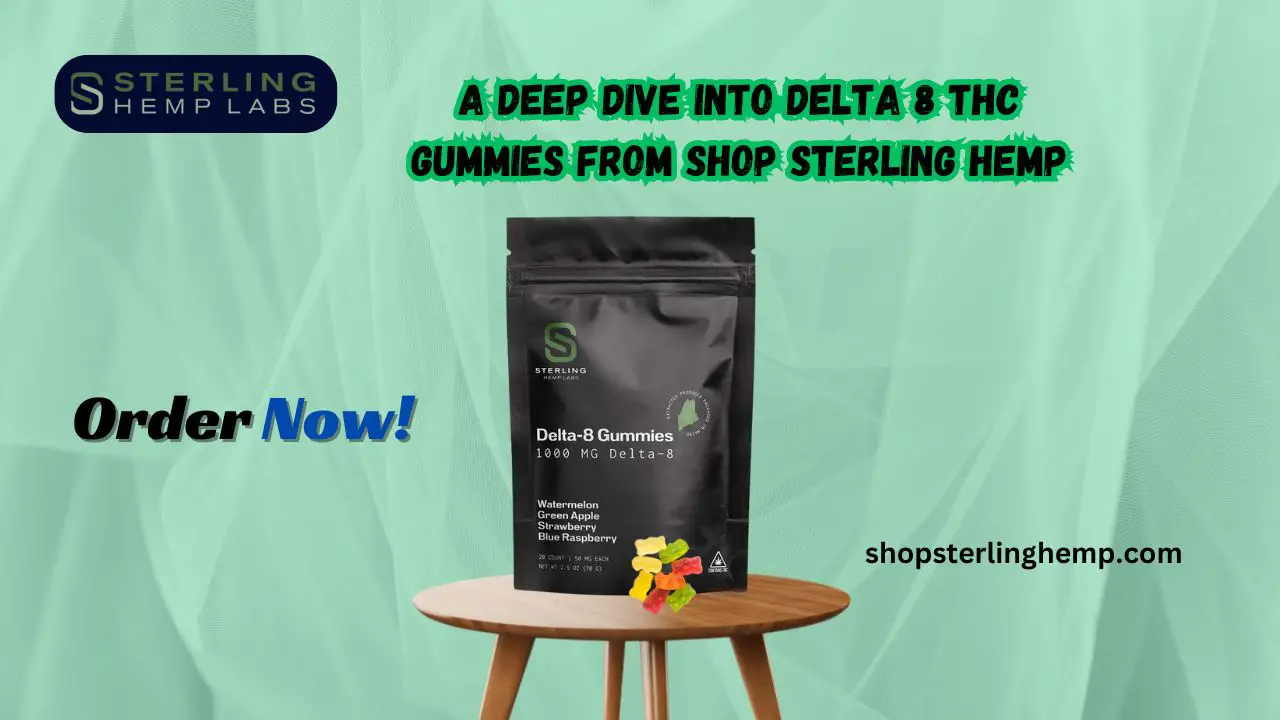 A Deep Dive into Delta 8 THC Gummies from Shop Sterling Hemp