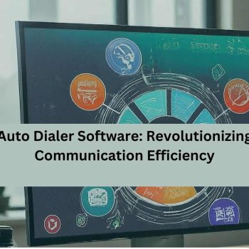 Auto Dialer Software Revolutionizing Communication Efficiency-compressed