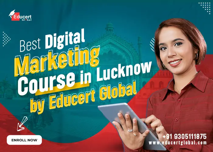 Best Digital Marketing Course in lucknow by educert global