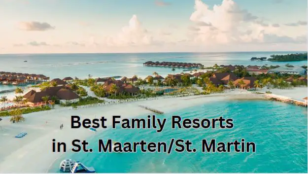 Best Family Resorts in St. Maarten
