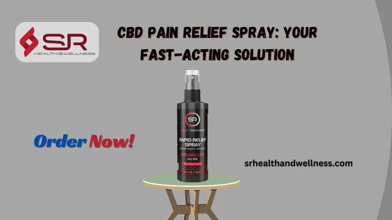 CBD Pain Relief Spray Your Fast-Acting Solution