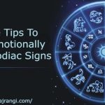 Effective Tips To Handle Emotionally Draining Zodiac Signs
