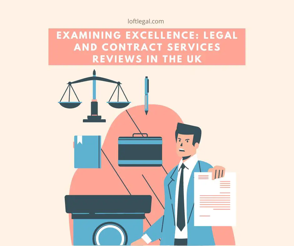 Examining Excellence Legal and Contract Services Reviews in the UK