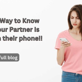 Fastest Way to Know What Your Partner Is Doing in their phone!! (1)