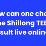 How can one check the Shillong TEER result live online