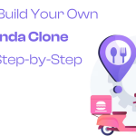 How to Build Your Own FoodPanda Clone App A Step-by-Step Guide