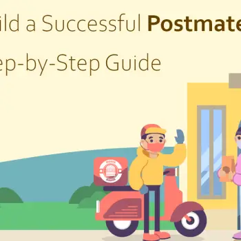 How to Build a Successful Postmates CloneApp A Step-by-Step Guide
