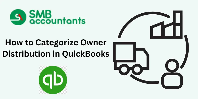 How to Categorize Owner Distribution in QuickBooks