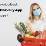 How to Develop Best Grocery Delivery App Like Instacart