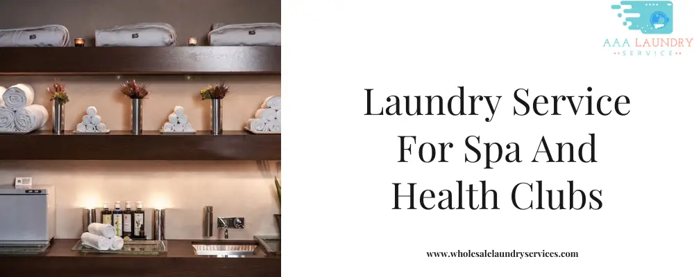 Laundry Service For Spa And Health Clubs
