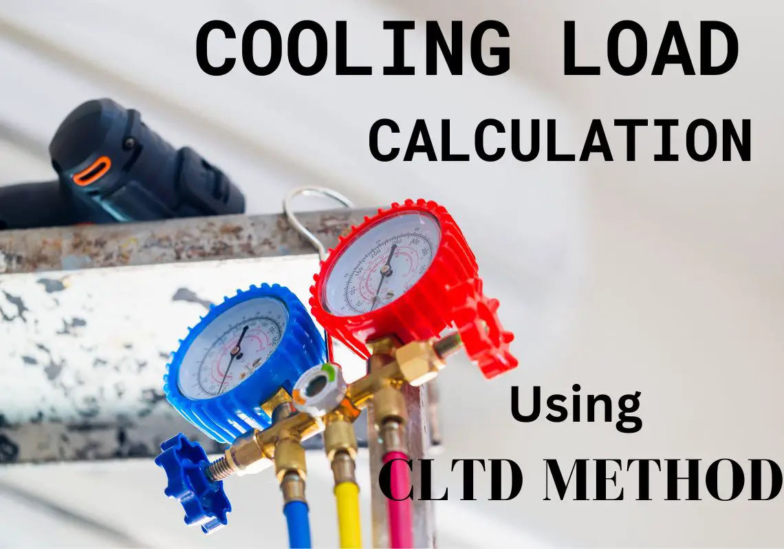 Mastering HVAC Design A Comprehensive Guide to Calculating Cooling Loads Using the CLTD Method