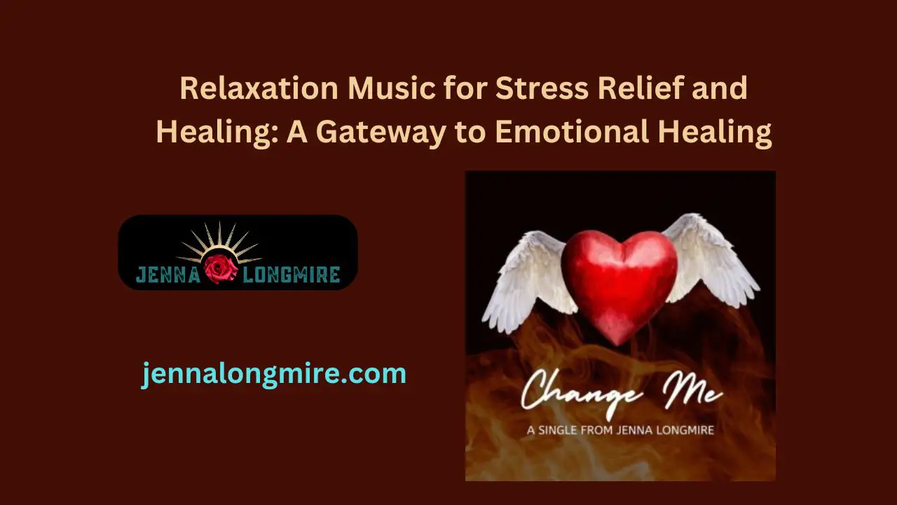 Relaxation Music for Stress Relief and Healing A Gateway to Emotional Healing