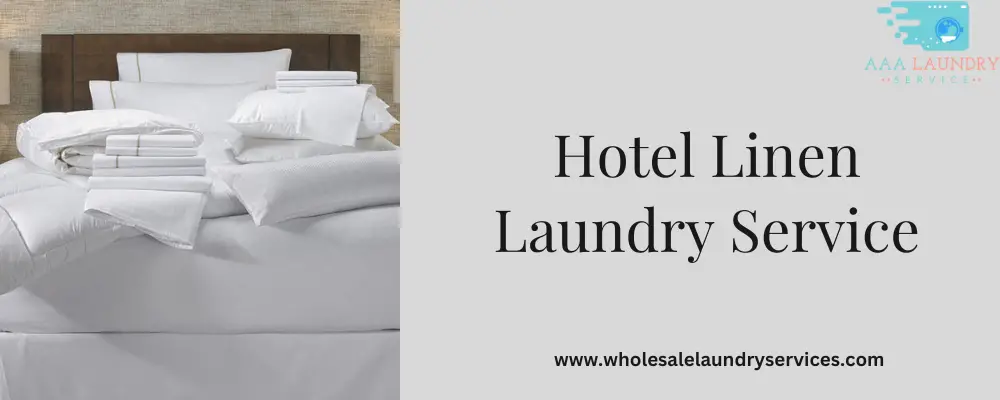 Secrets Behind Fresh Linens From Top Hotel Linen Laundry Service