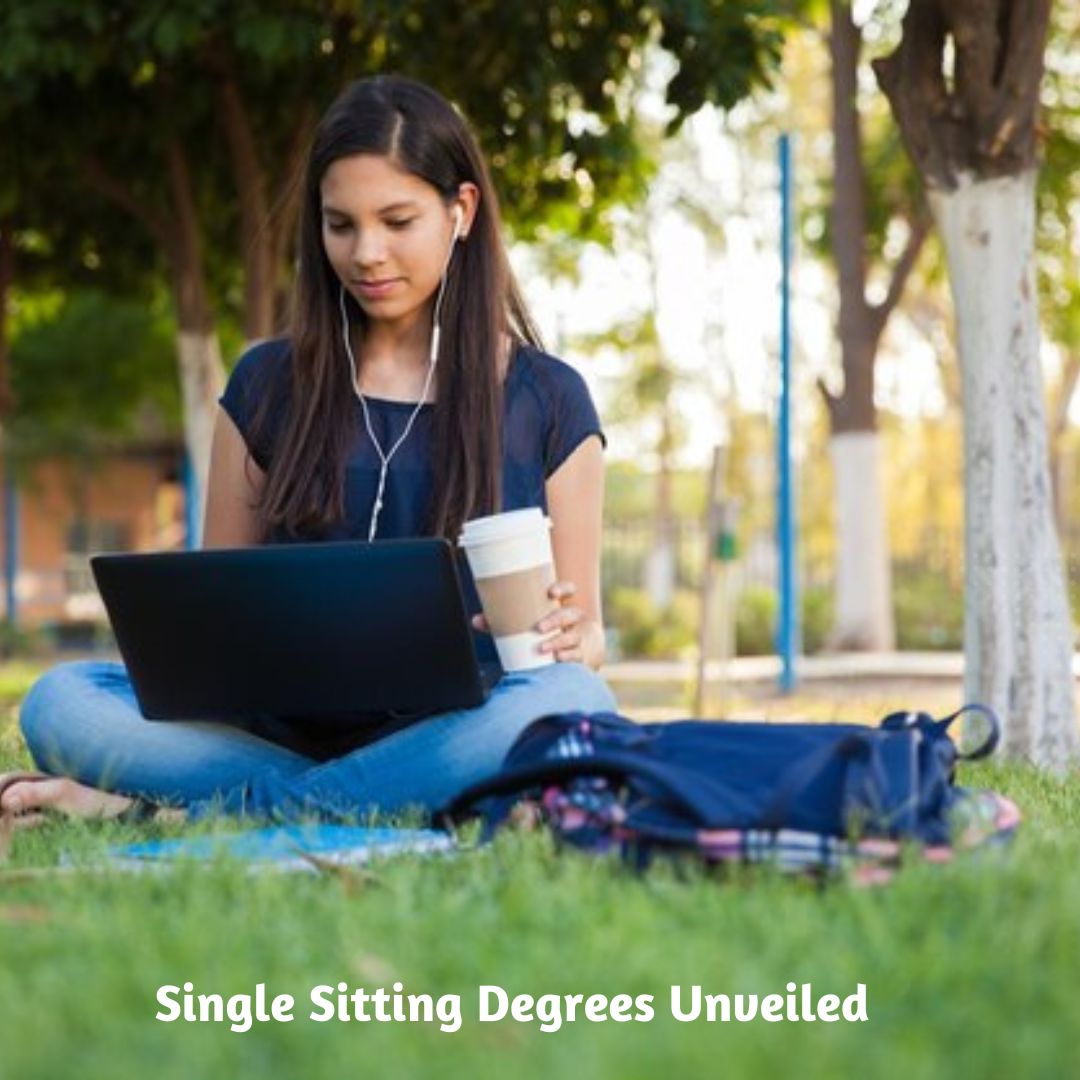 Single Sitting Degrees Unveiled