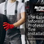 The Essential Information on Professional Tire Installation