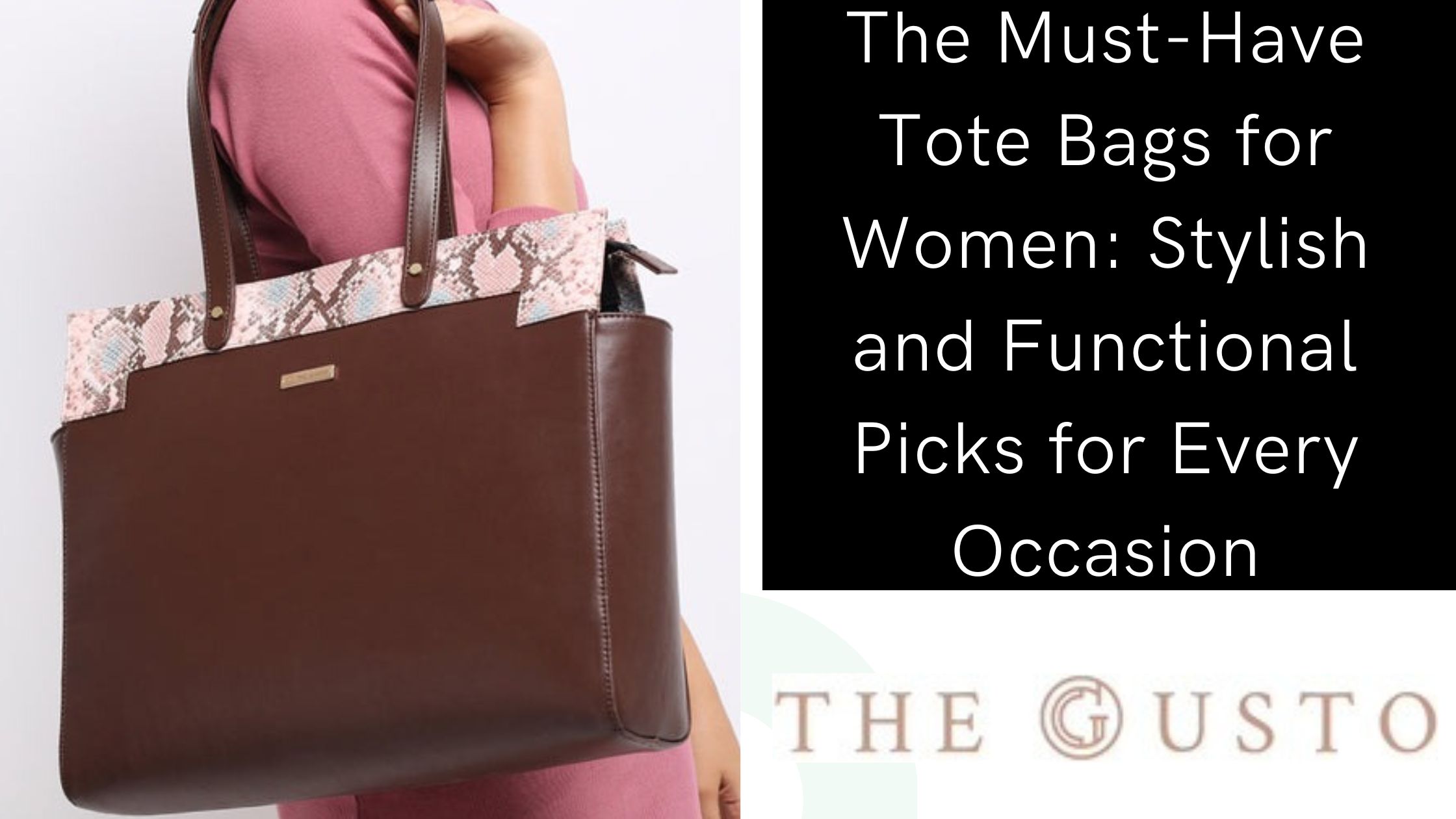 The Must-Have Tote Bags for Women Stylish and Functional Picks for Every Occasion