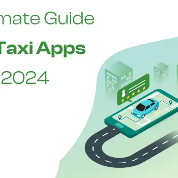 The Ultimate Guide to Best Taxi Apps in Dubai 2024
