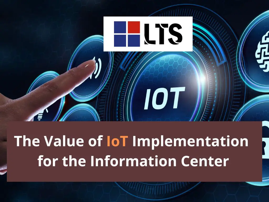 The Value of IoT Implementation for the Information Center
