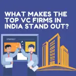 What Makes the Top VC Firms in India Stand Out