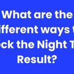 What are the different ways to check the Night Teer Result